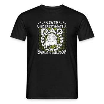 Never Underestimate A Dad With An English Bulldog - Men's T-Shirt - black - Front - AI Model Male 178 light (178cm)