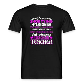 Preschool Teacher I Am Shoe Tying Tear Drying - Men's T-Shirt - black - Front - AI Model Male 178 light (178cm)