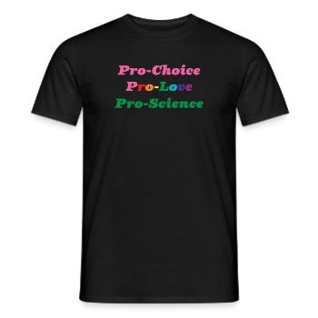 Pro-Choice Pro-Love Pro-Science - Men's T-Shirt - black - Front - AI Model Male 178 light (178cm)