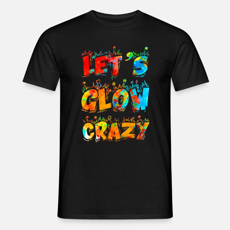Let Glow Crazy Retro Colorful Quote - Männer T-Shirt - Schwarz