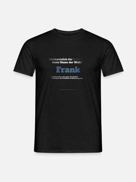 Ich bin Frank - Frank als Vorname - Männer T-Shirt - Schwarz
