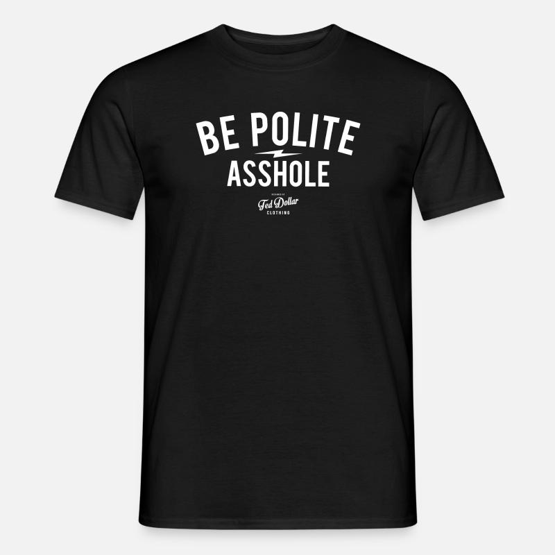 Be Polite - Männer T-Shirt - Schwarz