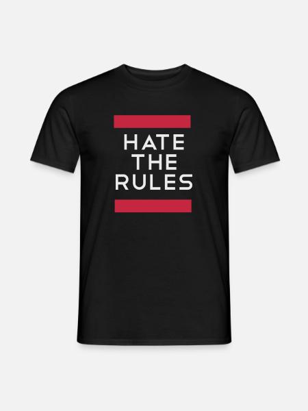 Hate the rules - disobey rules - Men's T-Shirt - black