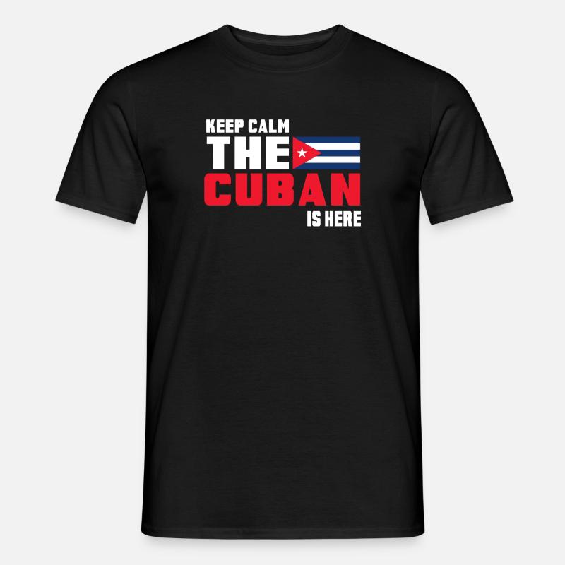 Keep Calm The Cuban is Here Cuba - Men’s T-shirt - black