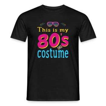 80s 90s Party Costume Outfit 80s 90s Motto - Men's T-Shirt - black - Front - AI Model Male 178 light (178cm)