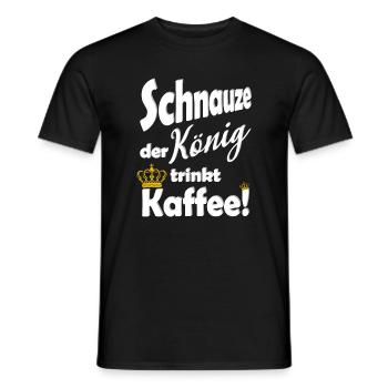 Schnauze der Koenig trinkt Kaffee lustig Spruch - Männer T-Shirt - Schwarz - Vorne - AI Model Male 178 light (178cm)
