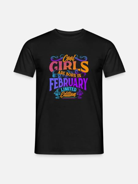 Cool Girls Are Born In February Limited Edition - Männer T-Shirt - Schwarz