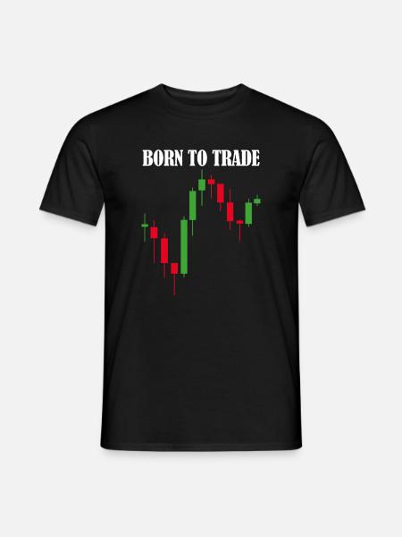 Born to Trade Trading Aktien Börse - Männer T-Shirt - Schwarz