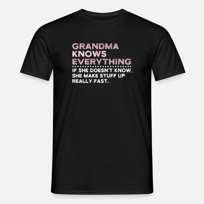 Grandma Knows Everything - Männer T-Shirt - Schwarz