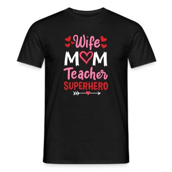 Muttertag Ehefrau Mama Lehrerin - Männer T-Shirt - Schwarz - Vorne - AI Model Male 178 light (178cm)