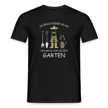 Garten Spruch, muss nur in den Garten, Rentner - Männer T-Shirt - Schwarz - Vorne - AI Model Male 178 light (178cm)