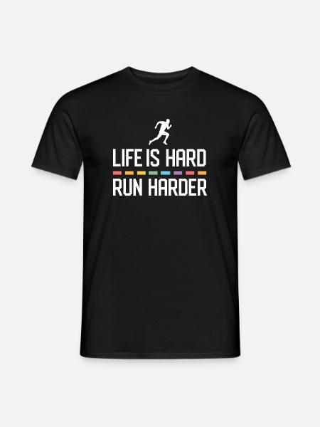 Life is Hard. Run Harder. - Men's T-Shirt - black