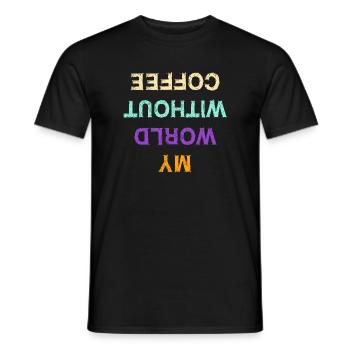 Funny Coffee Caffeine Statement Coffee Lovers - Men's T-Shirt - black - Front - AI Model Male 178 light (178cm)