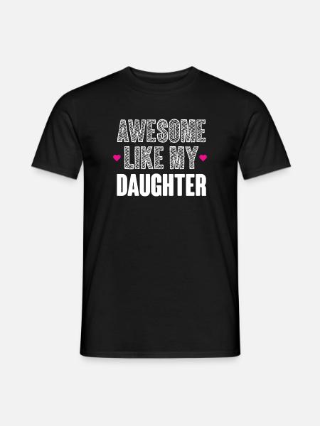 Awesome Like My Daughter - Men's T-Shirt - black