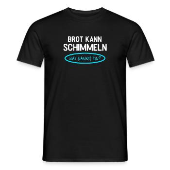 Brot Kann Schimmeln Was Kannst Du Lustiges - Männer T-Shirt - Schwarz - Vorne - AI Model Male 178 light (178cm)