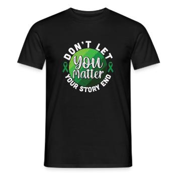 Don't Let Your Story End You Matter - Men's T-Shirt - black - Front - AI Model Male 178 light (178cm)