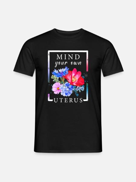 Mind your own uterus - Men's T-Shirt - black
