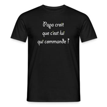 Papa croit que c'est lui qui commande ! - T-shirt homme - noir - Devant - AI Model Male 178 light (178cm)