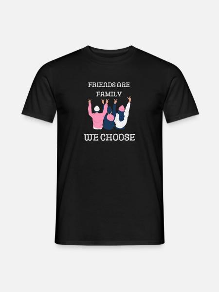 Friends are family you choose - Men's T-Shirt - black