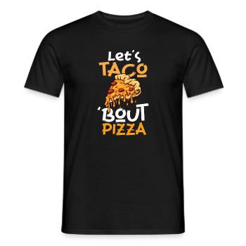 Taco Bout Pizza Taco-dienstag Pizza - Männer T-Shirt - Schwarz - Vorne - AI Model Male 178 light (178cm)