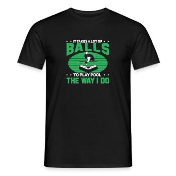 Es braucht eine Menge Bälle lustiger Queue-Sport - Männer T-Shirt - Schwarz - Vorne - AI Model Male 178 light (178cm)