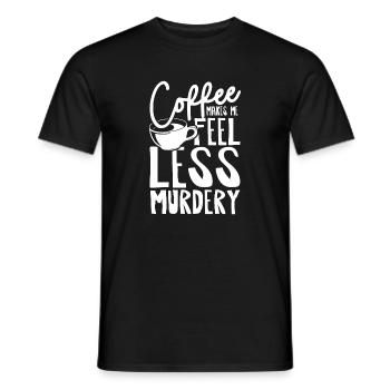 Coffee makes me feel less murdery - Männer T-Shirt - Schwarz - Vorne - AI Model Male 178 light (178cm)