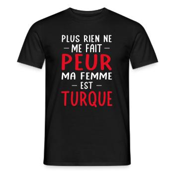 Rien ne me fait peur ma femme est Turque - T-shirt homme - noir - Devant - AI Model Male 178 light (178cm)