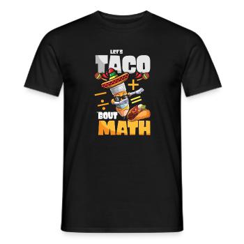 Let's Taco Bout Math Teacher - Men's T-Shirt - black - Front - AI Model Male 178 light (178cm)