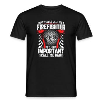 Fire Brigade Dad: The Most Important Call - Men's T-Shirt - black - Front - AI Model Male 178 light (178cm)