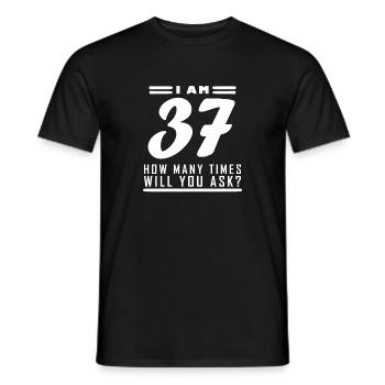 J’ai 37 ans – 37e anniversaire cadeau - T-shirt homme - noir - Devant - AI Model Male 178 light (178cm)