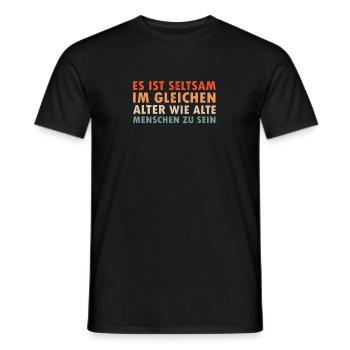 Seltsam Im Gleichen Alter Wie Alte Menschen - Männer T-Shirt - Schwarz - Vorne - AI Model Male 178 light (178cm)
