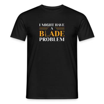 I Might Have A Blade Problem Lustiger - Männer T-Shirt - Schwarz - Vorne - AI Model Male 178 light (178cm)