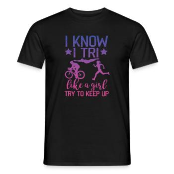 I Know I Tri Like A Girl Triathlon - Men's T-Shirt - black - Front - AI Model Male 178 light (178cm)