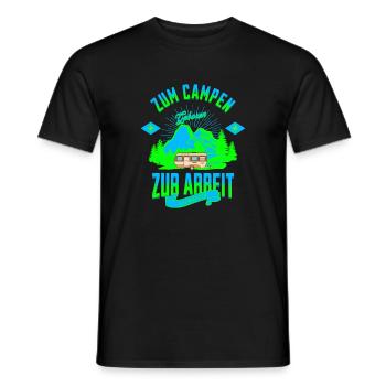 ZUM CAMPEN ZUR ARBEIT GEZWUNGEN - Männer T-Shirt - Schwarz - Vorne - AI Model Male 178 light (178cm)