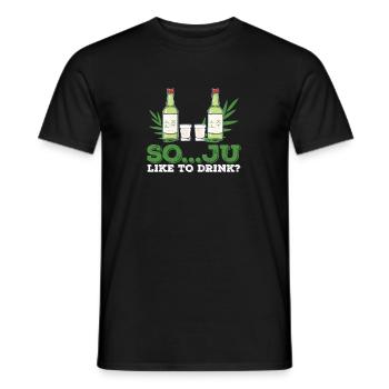 So... Ju Like To Drink? Soju Funny Korean Liquor - Men's T-Shirt - black - Front - AI Model Male 178 light (178cm)