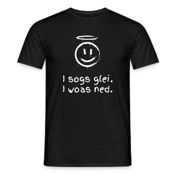 I sogs glei, i woas ned! Spruch Mundart Dialekt - Männer T-Shirt - Schwarz - Vorne - AI Model Male 178 light (178cm)