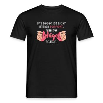 Das Leben Ist Nicht Immer Perfekt Nageldesignerin - Männer T-Shirt - Schwarz - Vorne - AI Model Male 178 light (178cm)