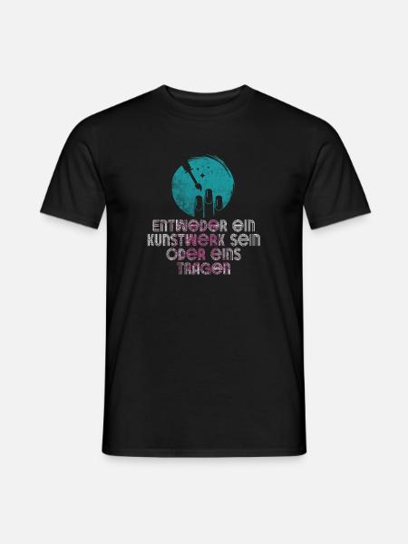 Entweder ein Kunstwerk Sein Nageldesignerin - Männer T-Shirt - Schwarz