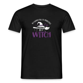 In A World Full Of Princesses Be A Witch For - Men's T-Shirt - black - Front - AI Model Male 178 light (178cm)