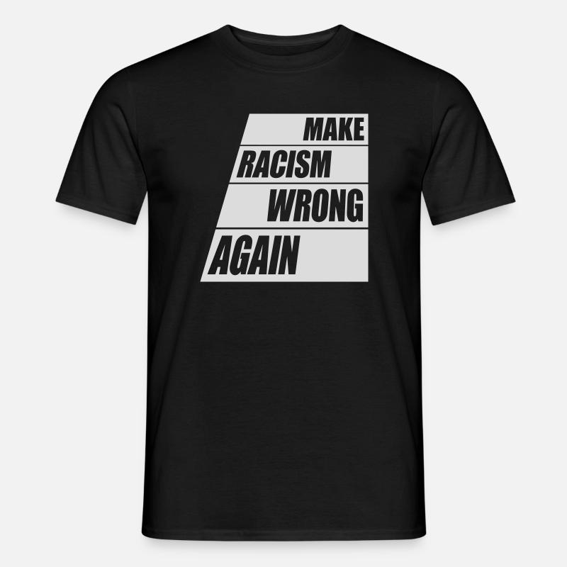 make racism wrong again - Männer T-Shirt - Schwarz
