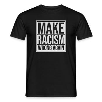 make racism wrong again - Men's T-Shirt - black - Front - AI Model Male 178 light (178cm)
