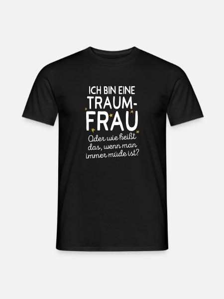 Traumfrau Oder Wie Heißt Das Wenn Man Müde Ist - Männer T-Shirt - Schwarz