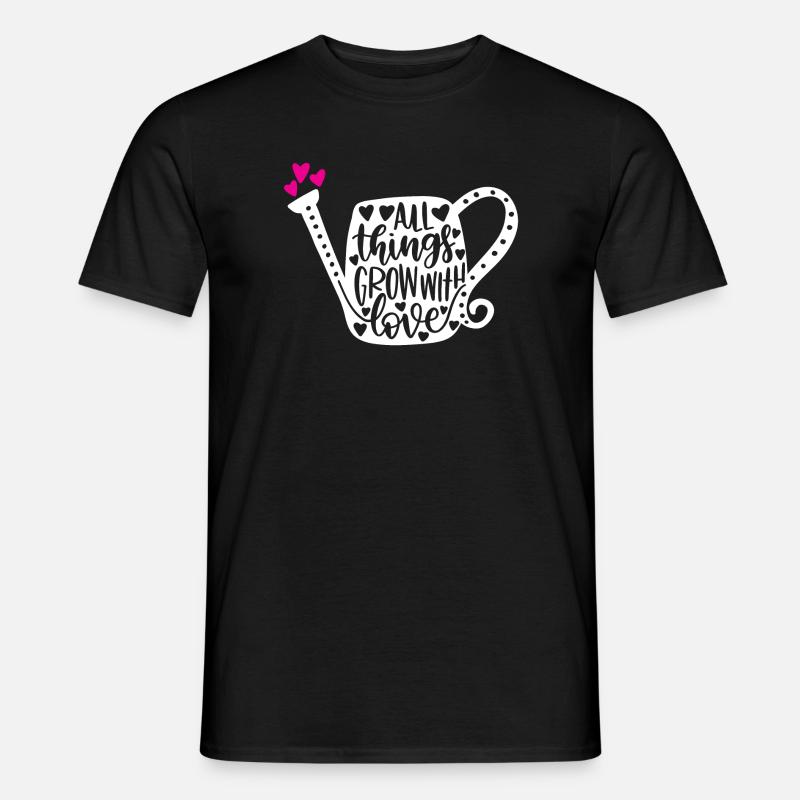 Alle Dinge wachsen mit Liebe - Männer T-Shirt - Schwarz