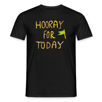 Hooray for Today - Men's T-Shirt - black - Front - AI Model Male 178 light (178cm)