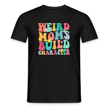 Weird Mom Builds Character - Men's T-Shirt - black - Front - AI Model Male 178 light (178cm)