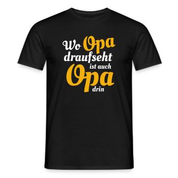 opa drin - Männer T-Shirt - Schwarz - Vorne - AI Model Male 178 light (178cm)