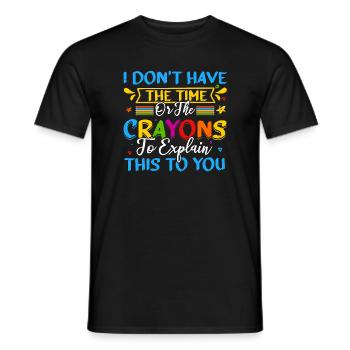 Ich habe weder die Zeit noch die Buntstifte - Männer T-Shirt - Schwarz - Vorne - AI Model Male 178 light (178cm)