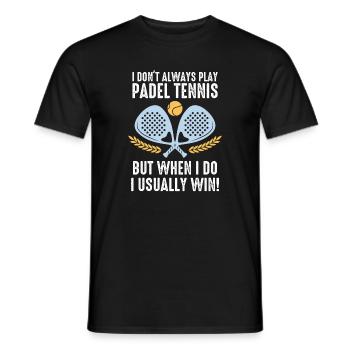 Padel I Dont Always Play Padel Tennis - Men's T-Shirt - black - Front - AI Model Male 178 light (178cm)