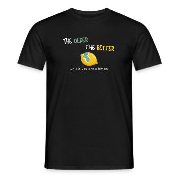 Plus vous êtes âgé, mieux c’est (sauf si vous êtes un citron) - T-shirt homme - noir - Devant - AI Model Male 178 light (178cm)