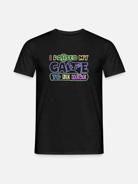 I Paused My Game To Be Here Funny Video Game - Men's T-Shirt - black